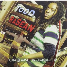 Todd Rasean - Urban Worship (CD)