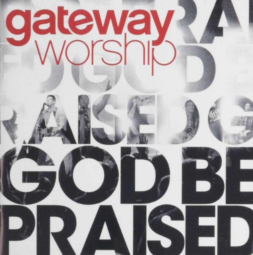 Gateway Worship - God Be Praised (CD)-12